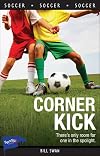 Corner Kick (Lorimer Sports Stories)
