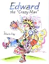 Edward the Crazy Man