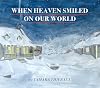 When Heaven Smiled on Our World