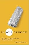In Our Opinion: More Than 100 Years of Canadian Newspaper Editorials