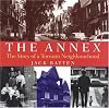 The Annex: The Story of a Toronto Neighbourhood