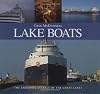 Lake Boats: The Enduring Vessels of the Great Lakes