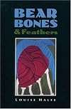 Bear Bones & Feathers (Wood Mountain series)