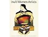 Inuit Women Artists