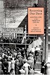 Renewing Our Days: Montreal Jews in the 20th Century (Dossier Quebec Series)