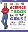 The Science Book for Girls, and Other Intelligent Beings