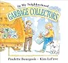 Garbage Collectors (In My Neighborhood)