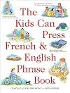 Kids Can Press French & English Phrase Book, The (Kids Can Press Jumbo Books)