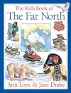 The Kids Book of the Far North