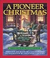 A Pioneer Christmas: Celebrating in the Backwoods in 1841