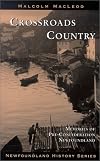 Crossroads Country (Newfoundland history series)