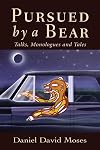 Pursued by a Bear: Talks, Monologues and Tales