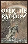Over the Rainbow: Folk and Fairy Tales from the Margins