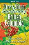 Tree And Shrub Gardening for British Columbia