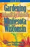 Gardening Month by Month in Minnesota & Wisconsin