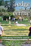 The Edge of the Centre: Celebrating Naramata Centre