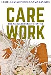 Care Work: Dreaming Disability Justice