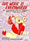 Our Work Is Everywhere: An Illustrated Oral History of Queer and Trans Resistance