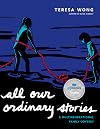 All Our Ordinary Stories: A Multigenerational Family Odyssey