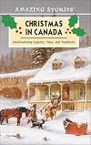 Christmas in Canada: Legends, Tales, and Traditions (An Amazing Stories Book)