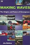 Making Waves: The Orgin and Future of Greenpeace
