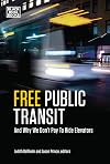Free Public Transit: And Why We Don't Pay to Ride Elevators