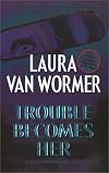 Trouble Becomes Her