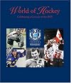World of Hockey: Celebrating a Century of the IIHF
