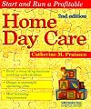 Start and Run a Profitable Home Day Care (Self-Counsel Business Series)