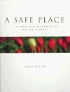 A Safe Place: A Journal for Women Diagnosed With Breast Cancer
