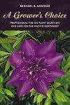 A Grower's Choice: Professional Tips On Plant Selection &Amp; Care For The Pacific Northwest