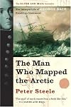 The Man Who Mapped the Arctic: The Intrepid Life of George Back, Franklin's Lieutenant