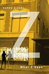 What Z Sees (The Xyz Trilogy)
