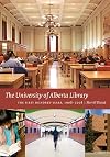The University of Alberta Library: The First Hundred Years, 1908-2008