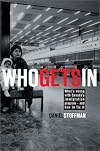 Who Gets In: What's wrong with Canada's immigration program - and how to fix it