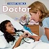 I Want to Be a Doctor
