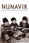 Nunavik Inuit-controlled education in Arctic Quebec