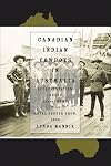 Canadian Indian Cowboys in Australia: Representation, Rodeo, and the RCMP at the Royal Easter Show, 1939