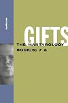 Gifts: The Martyrology Book(s) 7 &