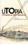 UTOpia: Towards a New Toronto