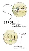 Stroll: Psychogeographic Walking Tours of Toronto