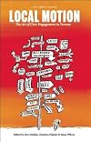 Local Motion: The Art of Civic Engagement in Toronto (Utopia (Coach House))