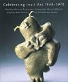 Celebrating Inuit Art 1948-1970