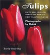 Tulips: Facts and Folklore About the World's Most Planted Flower