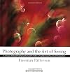 Photography and the Art of Seeing: A Visual Perception Workshop for Film and Digital Photography