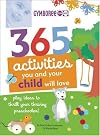365 Activities You and Your Child Will Love: Fun Ideas for Your Preschooler's Growing Mind!