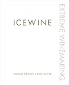 Icewine: Extreme Winemaking