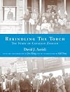Rekindling the Torch: The Story of Canadian Zionism