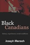 Black Canadians: History, Experience, Social Conditions