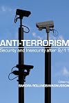 Anti-Terrorism: Security and Insecurity After 9/11